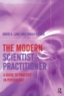Image for The Modern Scientist-Practitioner: A Guide to Practice in Psychology