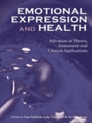 Image for Emotional expression and health: advances in theory, assessment and clinical applications