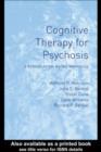 Image for Cognitive therapy for psychosis: a formulation-based approach