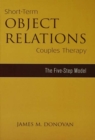 Image for Short-term object relations couples therapy: the 5-step model