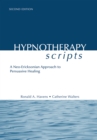 Image for Hypnotherapy scripts: a neo-Ericksonian approach to persuasive healing