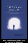 Image for Dreams and history: the interpretation of dreams from ancient Greece to modern psychoanalysis