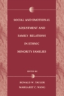 Image for Social and emotional adjustment and family relations in ethnic minority families