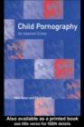 Image for Child pornography: an Internet crime
