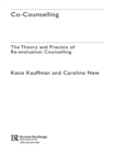 Image for Co-counselling: the theory and practice of re-evaluation counselling