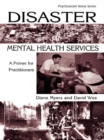 Image for Disasters in mental health services: a primer for practitioners