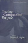 Image for Treating compassion fatigue