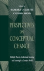 Image for Perspectives on conceptual change: multiple ways to understand knowing and learning in a complex world