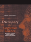 Image for Dictionary of cognitive science: neuroscience, psychology, artificial intelligence, linguistics and philosophy