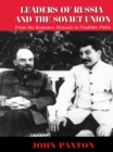 Image for Leaders of Russia and the Soviet Union: From the Romanov Dynasty to Vladimir Putin