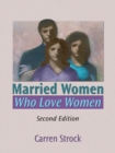 Image for Married Women Who Love Women: Second Edition