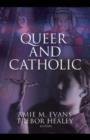 Image for Queer and Catholic