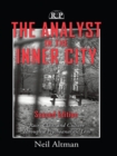 Image for The Analyst in the Inner City: Race, Class, and Culture Through a Psychoanalytic Lens