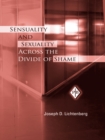 Image for Sensuality and sexuality across the divide of shame : v. 25