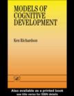 Image for Models of cognitive development.