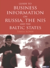 Image for Guide to business information on Russia, the NIS and the Baltic States