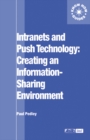 Image for Intranets and push technology: creating an information-sharing environment