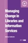 Image for Managing change in libraries and information services