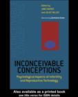 Image for Inconceivable conceptions: psychological aspects of infertility and reproductive technology