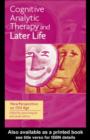 Image for Cognitive analytic therapy and later life: a new perspective on old age
