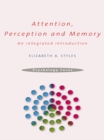 Image for Attention, perception and memory: an integrated introduction