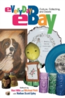 Image for Everyday eBay: culture, collecting, and desire