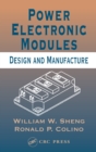 Image for Power electronic modules: design and manufacture