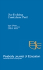 Image for Our Evolving Curriculum: Part I: A Special Issue of Peabody Journal of Education