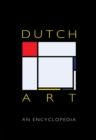 Image for Dutch art: an encyclopedia
