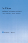 Image for Fatal news: reading and information overload in early eighteenth-century literature