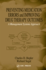Image for Preventing medication errors and improving drug therapy outcomes: a management systems approach