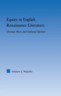 Image for Equity in English Renaissance literature: Thomas More and Edmund Spenser