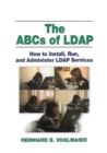 Image for The ABCs of LDAP: how to install, run, and administer LDAP services