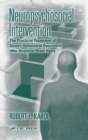 Image for Neuropsychosocial intervention: the practical treatment of severe behavioral dyscontrol after acquired brain injury