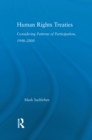 Image for Human rights treaties: considering patterns of participation, 1948-2000