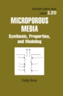 Image for Microporous media: synthesis, properties, and modeling