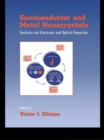 Image for Semiconductor and metal nanocrystals: synthesis, electronic, and optical properties