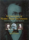 Image for A century of Nobel Prizes recipients: chemistry, physics and medicine