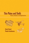 Image for Thin plates and shells: theory, analysis, and applications
