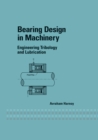 Image for Bearing design in machinery: engineering tribology and lubrication
