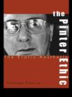 Image for The Pinter ethic: the erotic aesthetic