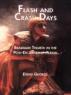 Image for Flash and crash days: Brazilian theater in the post-dictatorship period