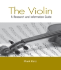 Image for The violin: a research and information guide