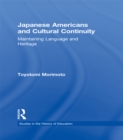 Image for Japanese Americans and cultural continuity: maintaining language and heritage : vol. 5