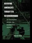 Image for Reviving America&#39;s forgotten neighborhoods: an investigation of inner city revitalization efforts : v. 13