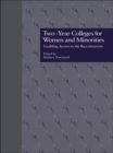 Image for Two-year colleges for women and minorities: enabling access to the baccalaureate