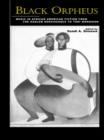Image for Black Orpheus: music in African American fiction from the Harlem Renaissance to Toni Morrison : v. 9