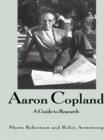 Image for Aaron Copland: a guide to research
