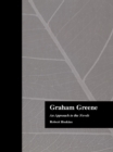 Image for Graham Greene: an approach to the novels : v. 1684