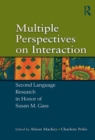 Image for Multiple Perspectives on Interaction: Second Language Research in Honor of Susan M. Gass